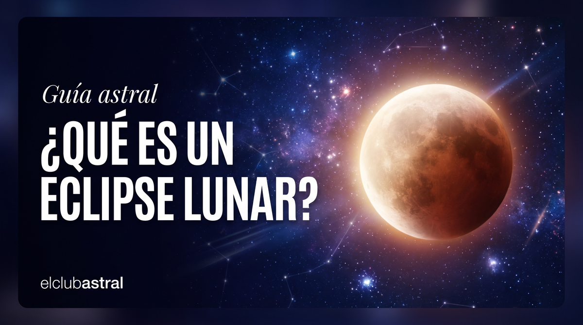Luna en eclipse sobre cielo cósmico — guía de El Club Astral sobre qué es un eclipse lunar