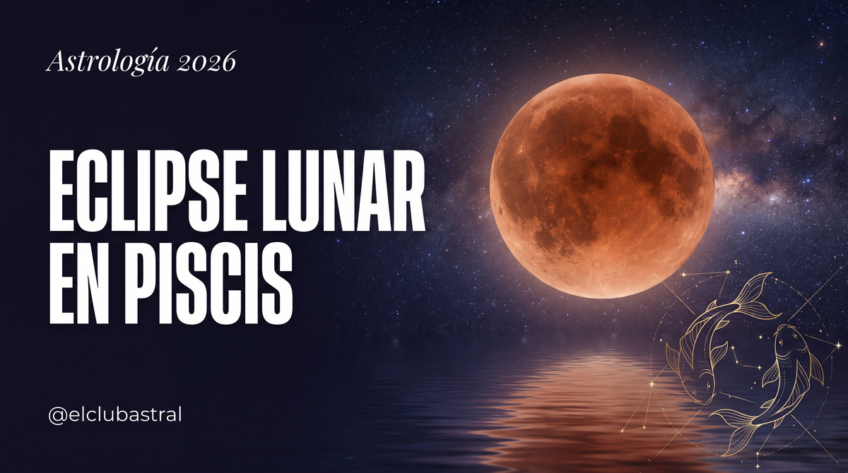 Luna en eclipse sobre constelación de Piscis — Eclipse Lunar en Piscis 2026 de El Club Astral